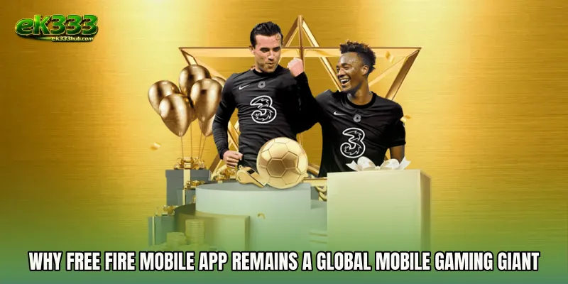 Why Free Fire Mobile App Remains a Global Mobile Gaming Giant